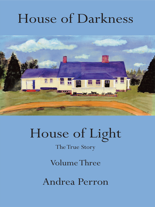 Title details for House of Darkness House of Light by Andrea Perron - Available